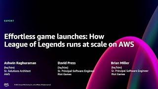 AWS re:Invent 2024 - Effortless game launches: How League of Legends runs at scale on AWS (GAM307)