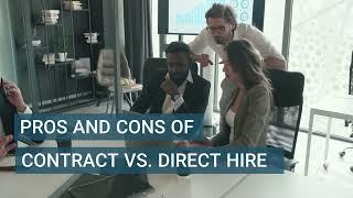 Pros and Cons of Contract Hire vs Direct Hire