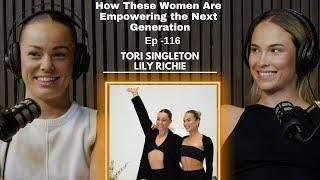 Episode 116 - Lily Richie & Tori Singleton// Empowering the Next Generation of Women