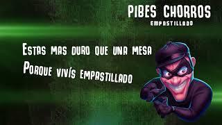 Pibes Chorros - Empastillado │Video LYRIC - Los Pibes Chorros