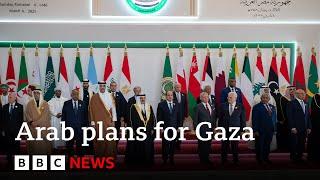 US and Israel reject Arab alternative to Donald Trump's Gaza plan | BBC News