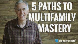 5 Powerful Paths To Multifamily Mastery