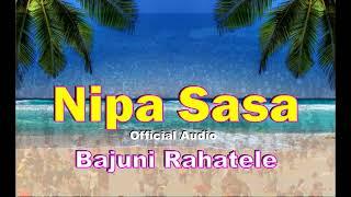 NIPA SASA - Bajuni Rahatele ( Official Audio)