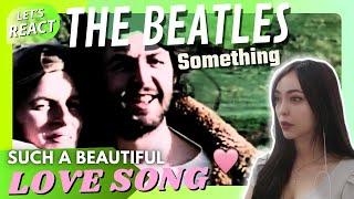 REACTING to THE BEATLES   Something