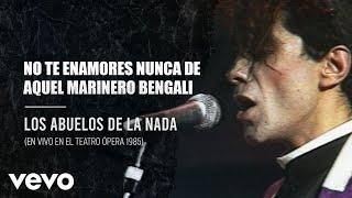 No Te Enamores Nunca De Aquel Marinero Bengalí (En Directo / Teatro Opera / 1985)