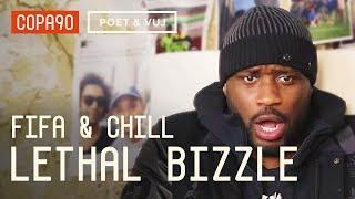 FIFA and Chill with Lethal Bizzle | Poet and Vuj Present