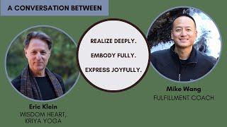 A Conversation with Eric Klein of Wisdom Heart (Lineage Holder in Kriya Yoga)