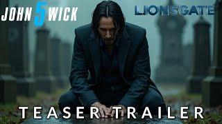 JOHN WICK: CHAPTER 5 - Teaser Trailer | Keanu Reeves |  Lionsgate