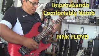 Improvisando Comfortably Numb - Cover Pink Floyd