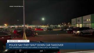 Richmond Police say they shut down planned 'car takeover'