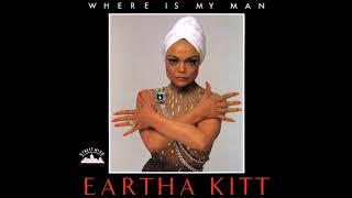 Eartha Kitt     Where Is My Man