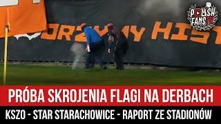 Próba skrojenia flagi na derbach KSZO - Star Starachowice - RAPORT ZE STADIONÓW (27.10.2024)