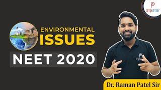 Environmental issues | NEET 2020 | ATP STAR | NEET Biology | Dr. Raman Patel Sir (M.B.B.S)