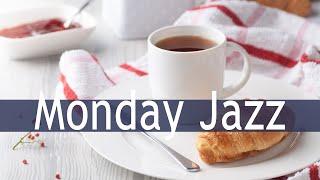 Monday Jazz - Happy Morning Relaxing Jazz Music for Wake up, Work, Studying