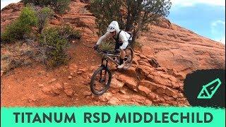 Ride Impressions: RSD Middlechild Titanium Hardtail on Hiline Trail in Sedona, AZ - Hardtail Party