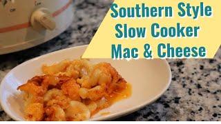 Southern Style Slow Cooker Macaroni and Cheese Recipe