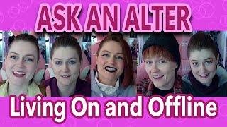 Living On and Offline | Ask An Alter 2024