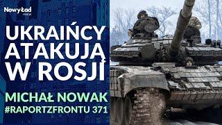 Raport z Frontu UKRAINA odc. 371 | Ukraiński atak w Kursku | PODSUMOWANIE 1047 dnia wojny+MAPY