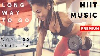 Best HIIT Workout Music 2018 | HIIT MUSIC 30/15 | 20 rounds | 2018 Mix