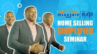 The Flagship Group's Home Selling Simplified Seminar!