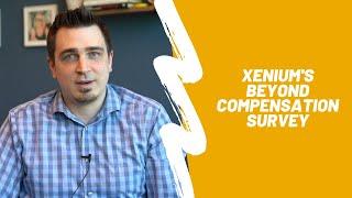 Xenium's Beyond Compensation Survey