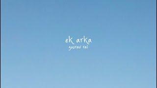 Ek Arka - Gourav Rai [Official Release]