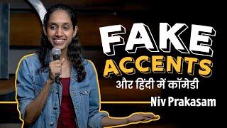 FAKE ACCENTS | Stand-up Comedy by Niv Prakasam