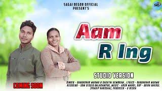 Aam R Ing (Coming Soon): Gangadhar, Sarathi |Arun Mandi| New Santali Traditional Video Song 2024