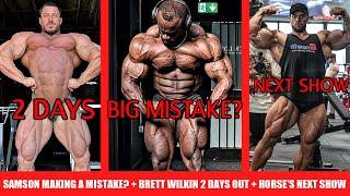 Is Samson Really Making a Big Mistake? + Brett Wilkin 2 Days Out + Horse MD Reveals his next show