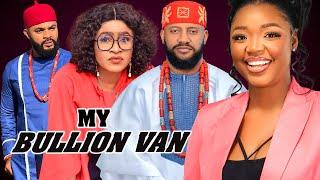 MY BULLION VAN~ EKENE UMENWA, YUL EDOCHIE 2024 Latest Nollywood Movie #fypyoutube