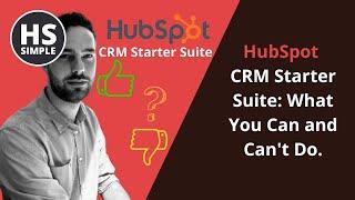 HubSpot CRM Starter Suite: What You Can and Can't Do