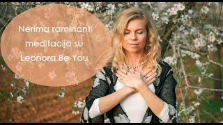 Nerimą raminanti meditacija su Leonora Be You