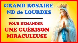 GRAND ROSAIRE  pour demander la GUÉRISON Avec ND de LOURDES