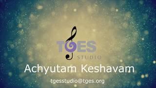 Achyutam Keshavam | TGES Studio | TGES Live | अच्युतम केशवं | Krishna Bhajan