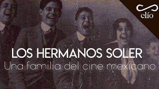 DOCUMENTAL. Los hermanos Soler, una familia del cine mexicano