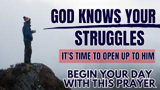 God WANT YOU TO Open up With Him | Blessed MORNING PRAYER | Daily Jesus Blessings