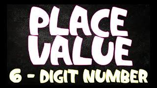 PLACE VALUE || 6-DIGIT NUMBER