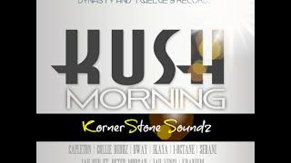 Kush Morning Riddim Mix