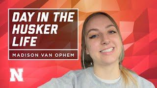 Day in the Husker Life: Madison Van Ophem