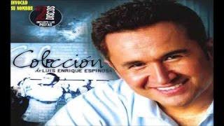 Luis Enrique Espinosa - 2005 - La colección (Full Album)