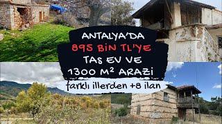 ANTALYA'DA 1300 M² ARAZİ İÇİNDE 2 KATLI TAŞ EV 895 BİN TL UYGUN FİYATLI 8 İLAN