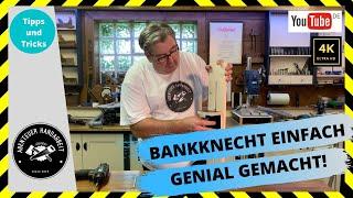 Bankknecht einfach genial gemacht für jede Werkbank!!  4K Video