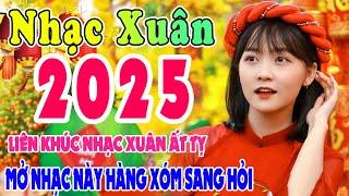 Nhạc Tết 2025 Remix, LK Nhạc Xuân 2025 Remix Hay Nhất Nghe Là Thấy Tết - 39 CA KHÚC HOT TIKTOK 2025