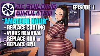 PC Building Simulator - PC | "Amateur Hour" - Episode 1