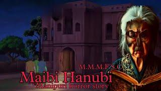 Maibi Hanubi || Manipuri horror story || Makhal Mathel Manipur full Story collection