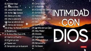 MÚSICA DE ADORACION PARA ORAR EN INTIMIDAD CON DIOS - MÚSICA CRISTIANA MEJORES EXITOS PARA ORAR