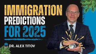 Canada | Immigration Predictions for 2025 by Dr. Alex Titov | Crystal ball