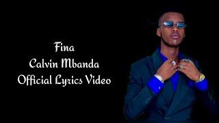 Calvin Mbanda   Fina   Official Lyrics Video