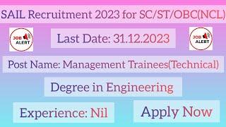 Job Alert | SAIL Recruitment 2023 | Management Trainees | Freshers | Engineering |Last Date:31.12.23