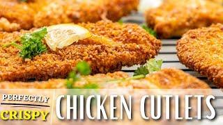 Perfectly Crispy Chicken Cutlets